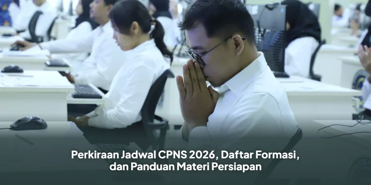 Perkiraan Jadwal CPNS 2026, Daftar Formasi, dan Panduan Materi Persiapan