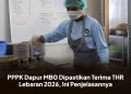 PPPK Dapur MBG Dipastikan Terima THR Lebaran 2026, Ini Penjelasannya