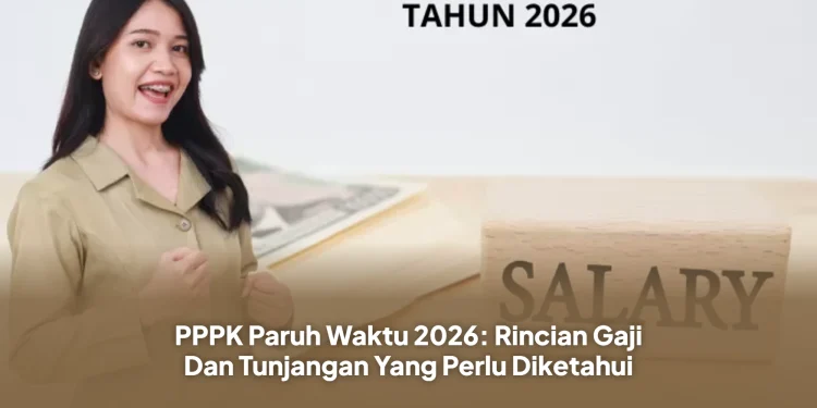 PPPK Paruh Waktu 2026: Rincian Gaji Dan Tunjangan Yang Perlu Diketahui