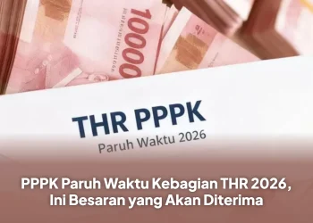 PPPK Paruh Waktu Kebagian THR 2026, Ini Besaran yang Akan DiterimaPPPK Paruh Waktu Kebagian THR 2026, Ini Besaran yang Akan Diterima