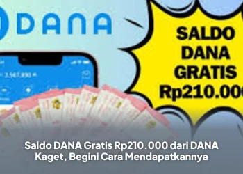 Saldo DANA Gratis Rp210.000 dari DANA Kaget, Begini Cara Mendapatkannya