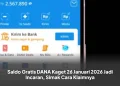 Saldo Gratis DANA Kaget 26 Januari 2026 Jadi Incaran, Simak Cara Klaimnya