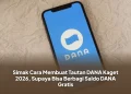 Simak Cara Membuat Tautan DANA Kaget 2026, Supaya Bisa Berbagi Saldo DANA Gratis