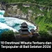 10 Destinasi Wisata Terbaru dan Terpopuler di Bali Selatan 2026