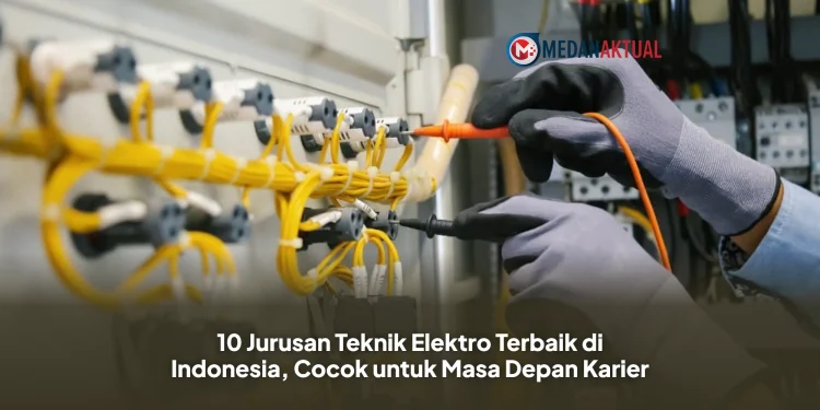 10 Jurusan Teknik Elektro Terbaik di Indonesia, Cocok untuk Masa Depan Karier
