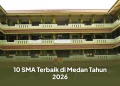 10 SMA Terbaik di Medan Tahun 2026