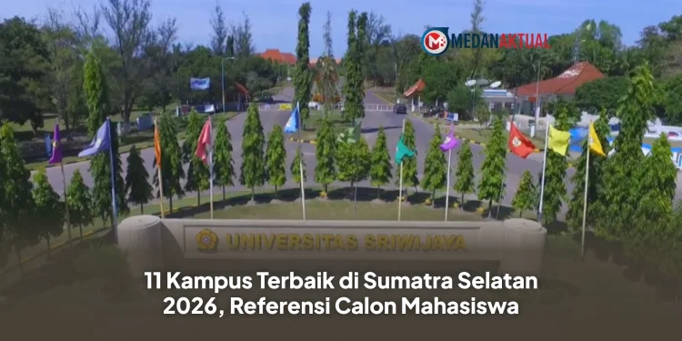 11 Kampus Terbaik di Sumatra Selatan 2026, Referensi Calon Mahasiswa