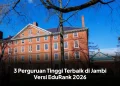 3 Perguruan Tinggi Terbaik di Jambi Versi EduRank 2026