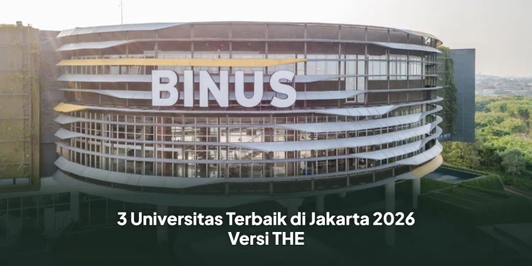 3 Universitas Terbaik di Jakarta 2026 Versi THE