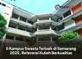5 Kampus Swasta Terbaik di Semarang 2025, Referensi Kuliah Berkualitas