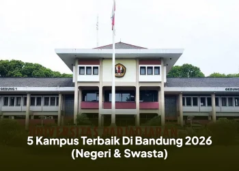 5 Kampus Terbaik Di Bandung 2026 (Negeri & Swasta)