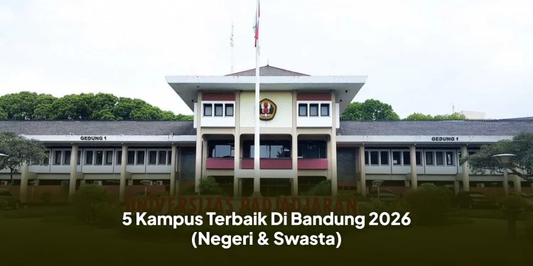 5 Kampus Terbaik Di Bandung 2026 (Negeri & Swasta)