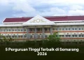 5 Perguruan TInggi Terbaik di Semarang 2026