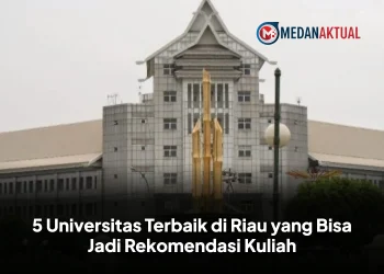 5 Universitas Terbaik di Riau yang Bisa Jadi Rekomendasi Kuliah