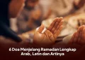 6 Doa Menjelang Ramadan Lengkap Arab, Latin dan Artinya