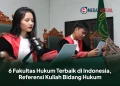 6 Fakultas Hukum Terbaik di Indonesia, Referensi Kuliah Bidang Hukum
