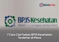 7 Cara Cek Faskes BPJS Kesehatan Terdaftar di Mana