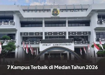 7 Kampus Terbaik di Medan Tahun 2026