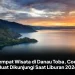 7 Tempat Wisata di Danau Toba, Cocok Buat Dikunjungi Saat Liburan 2026