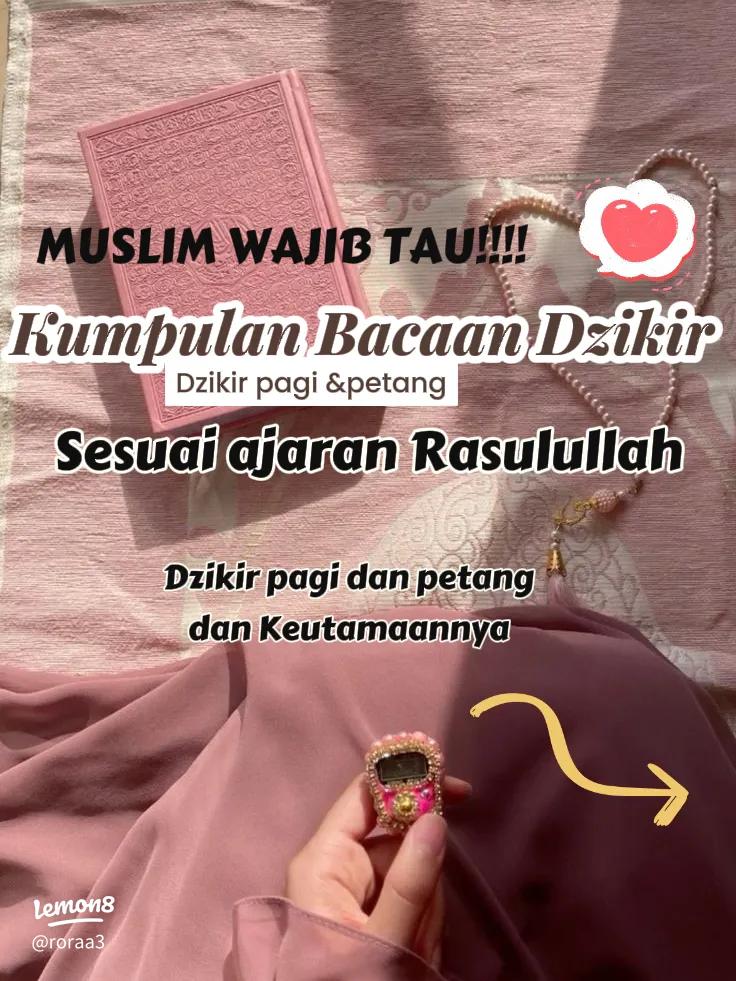 Bacaan zikir Pagi Dan Petang Serta Keutamaannya