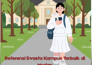 Referensi Swasta Kampus Terbaik di Medan