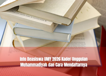 Info Beasiswa UMY 2026 Kader Unggulan Muhammadiyah dan Cara Mendaftarnya