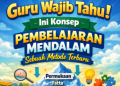 Guru Wajib Tahu! Ini Konsep Pembelajaran Mendalam Sebuah Metode Terbaru