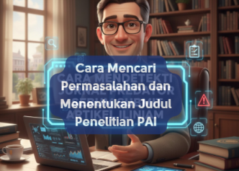 Cara Mencari Permasalahan dan Menentukan Judul Penelitian PAI