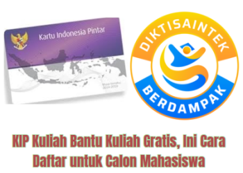 KIP Kuliah Bantu Kuliah Gratis, Ini Cara Daftar untuk Calon Mahasiswa