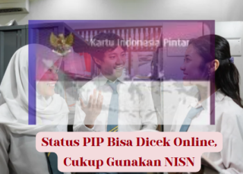 Status PIP Bisa Dicek Online, Cukup Gunakan NISN