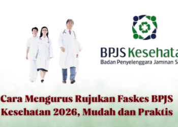 Cara Mengurus Rujukan Faskes BPJS Kesehatan 2026, Mudah dan Praktis