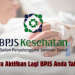 Begini Cara Aktifkan Lagi BPJS Anda Tahun 2026