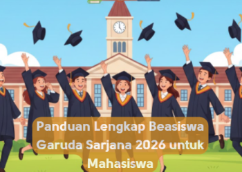 Panduan Lengkap Beasiswa Garuda Sarjana 2026 untuk Mahasiswa