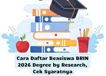 Cara Daftar Beasiswa BRIN 2026 Degree by Research, Cek Syaratnya