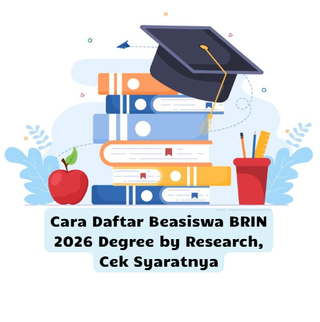Cara Daftar Beasiswa BRIN 2026 Degree by Research, Cek Syaratnya