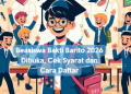 Beasiswa Bakti Barito 2026 Dibuka, Cek Syarat dan Cara Daftar