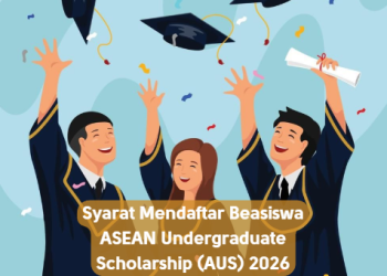 Syarat Mendaftar Beasiswa ASEAN Undergraduate Scholarship (AUS) 2026