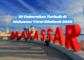 10 Universitas Terbaik di Makassar Versi EduRank 2026
