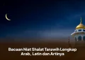 Bacaan Niat Shalat Tarawih Lengkap Arab, Latin dan Artinya