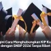 Begini Cara Menghubungkan KIP Kuliah dengan SNBP 2026 Tanpa Ribet