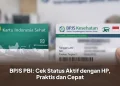 BPJS PBI: Cek Status Aktif dengan HP, Praktis dan Cepat