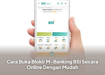 Cara Buka Blokir M-Banking BSI Secara Online Dengan Mudah