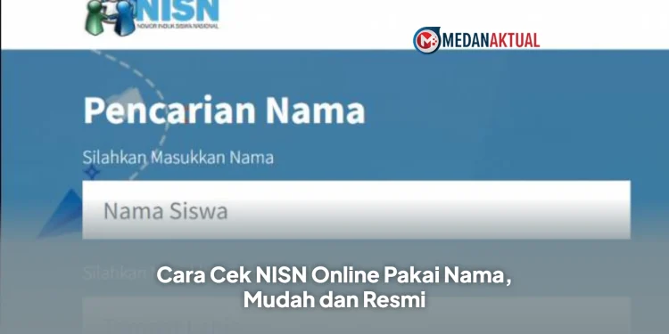 Cara Cek NISN Online Pakai Nama, Mudah dan Resmi