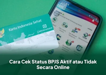Cara Cek Status BPJS Aktif atau Tidak Secara Online