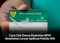Cara Cek Status Keaktifan BPJS Kesehatan Lewat Aplikasi Mobile JKN