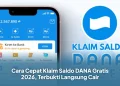 Cara Cepat Klaim Saldo DANA Gratis 2026, Terbukti Langsung Cair