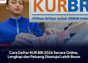 Cara Daftar KUR BRI 2026 Secara Online, Lengkap dan Peluang Disetujui Lebih Besar