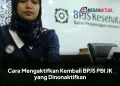Cara Mengaktifkan Kembali BPJS PBI JK yang Dinonaktifkan