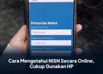Cara Mengetahui NISN Secara Online, Cukup Gunakan HP