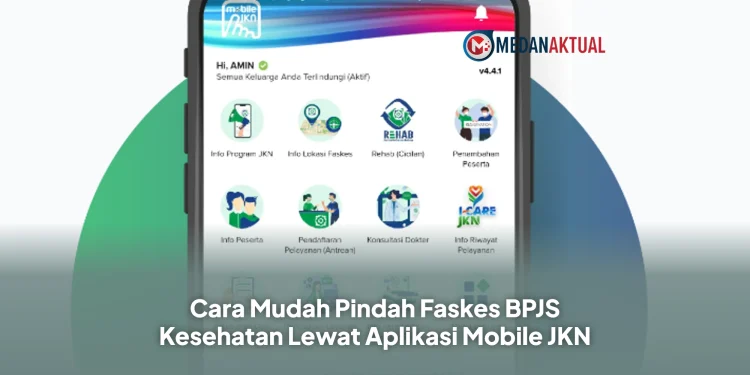 Cara Mudah Pindah Faskes BPJS Kesehatan Lewat Aplikasi Mobile JKN